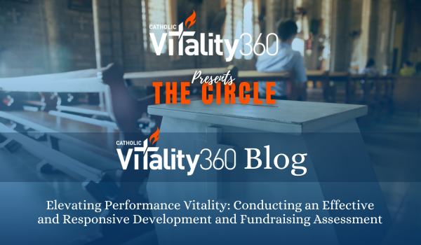 Elevating Performance Vitality: Conducting an Effective and Responsive Development and Fundraising Assessment